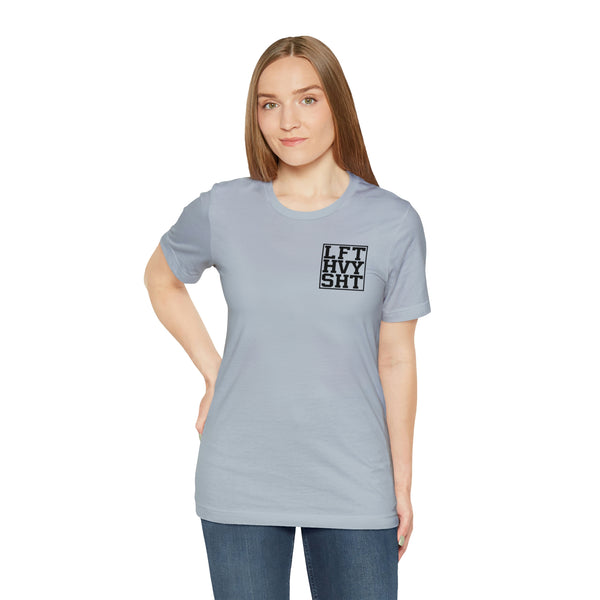 LFT HVY SHT T-Shirt