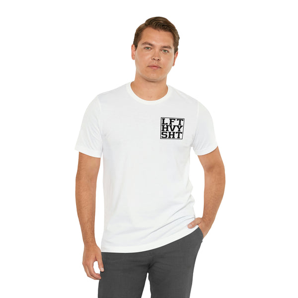LFT HVY SHT T-Shirt